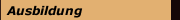 Ausbildung